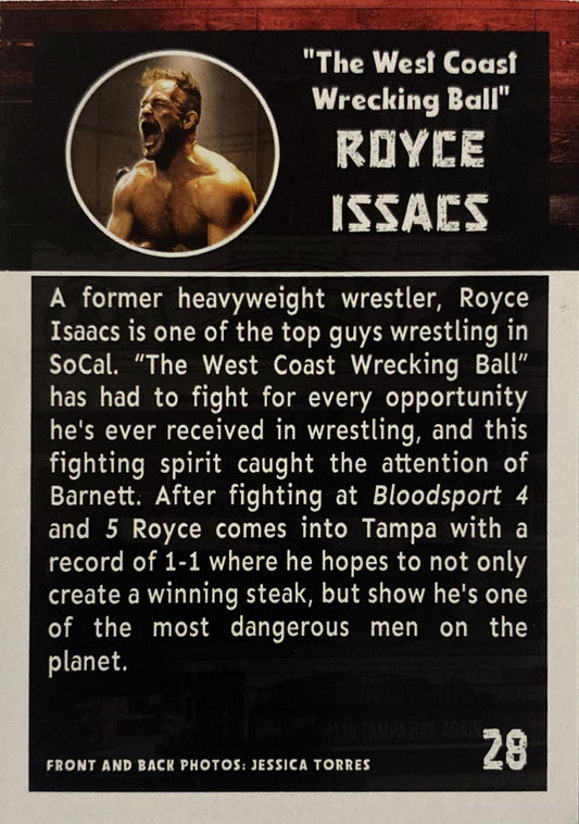 “The West Coast Wrecking Ball” Royce Issacs