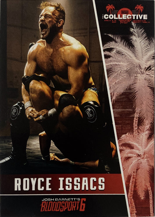 “The West Coast Wrecking Ball” Royce Issacs