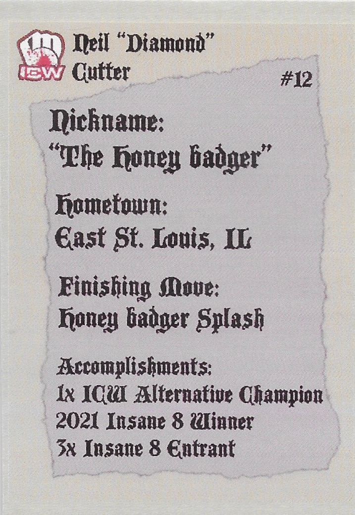 “The Honey Badger” Neil “Diamond” Cutter