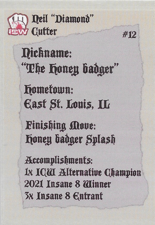 “The Honey Badger” Neil “Diamond” Cutter