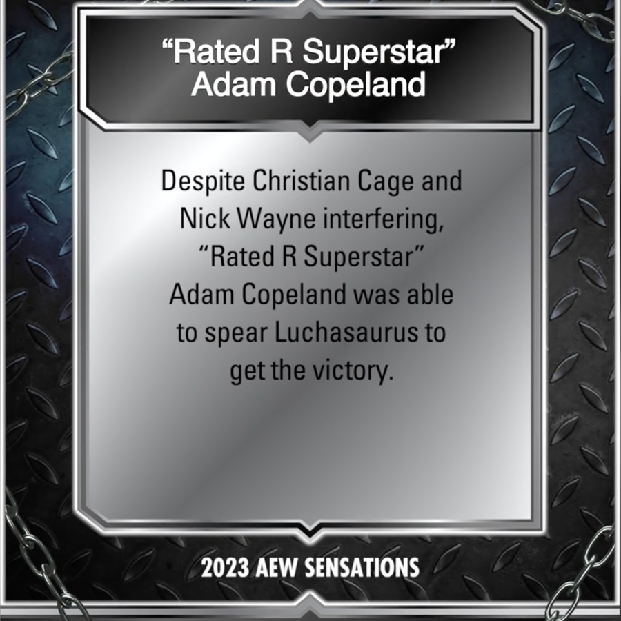 10/10/23 – “Rated R Superstar” Adam Copeland – “Rated R Superstar” Adam Copeland Defeats Luchasaurus trading card PW Catalog