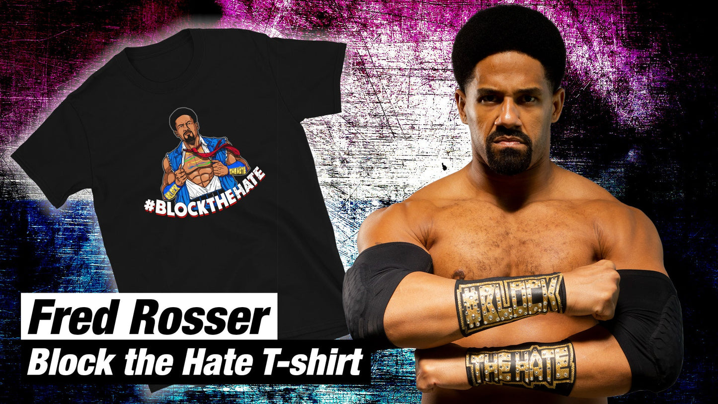 Fred Rosser - Block the Hate T-Shirt T-Shirt PW Catalog