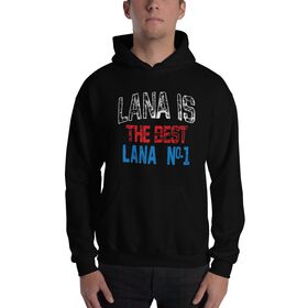 Lana "Lana is Best" Pullover Hoodie Sweatshirt Sweatshirt PW Catalog