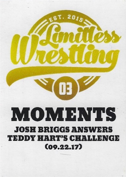 Josh Briggs Answers Teddy Hart’s Challenge (09.22.17) trading card PW Catalog