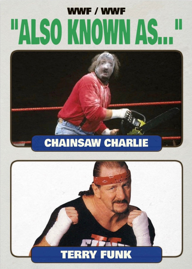 Chainsaw Charlie / Terry Funk