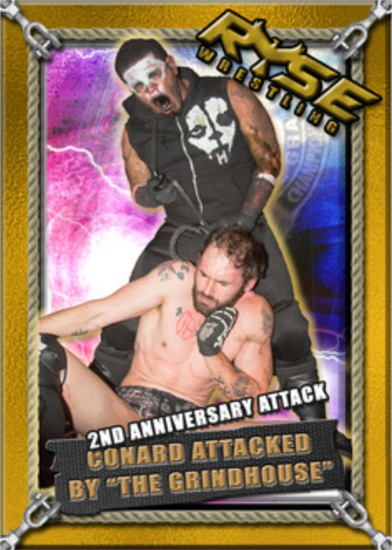 2nd Anniversary Attack – Conard Attacked by “the Grindhouse”