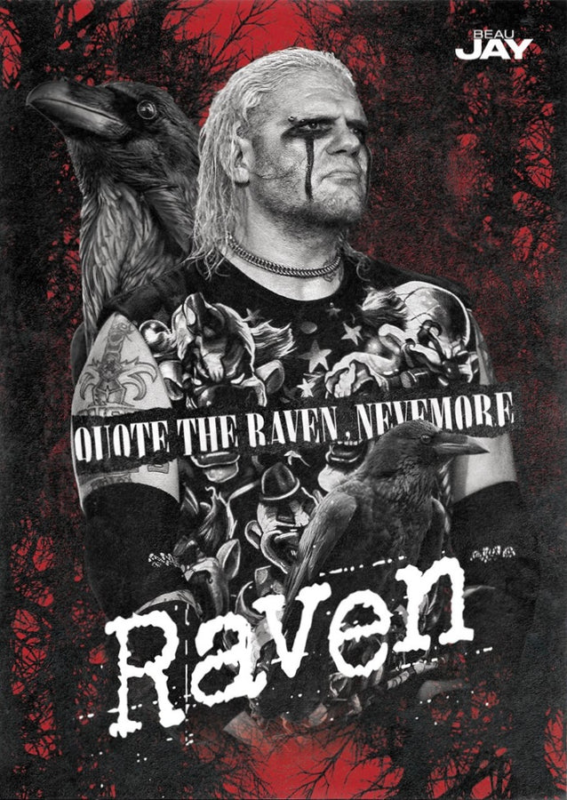 Quote the Raven, Nevermore – Raven