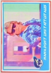 Mama Don’t Like Tattletales trading card PW Catalog