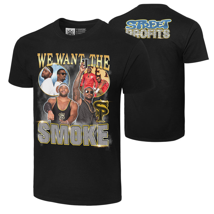 Street Profits "We Want the Smoke" Authentic T-Shirt T-Shirt PW Catalog