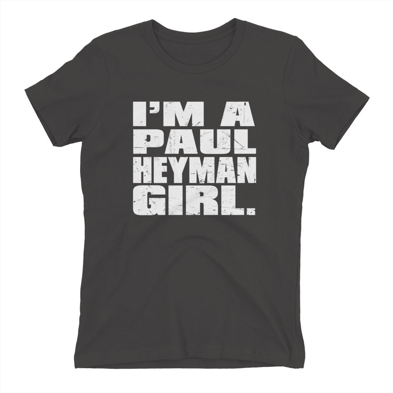 Paul Heyman "I'm a Paul Heyman Girl" Women's T-Shirt T-Shirt PW Catalog