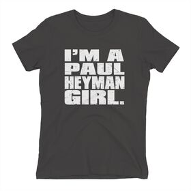 Paul Heyman "I'm a Paul Heyman Girl" Women's T-Shirt T-Shirt PW Catalog