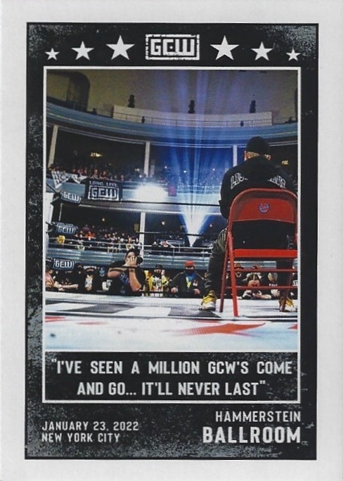 “I’VE Seen a Million Gcw’s Come and GO… It’ll Never Last” Hammerstein Ballroom trading card PW Catalog