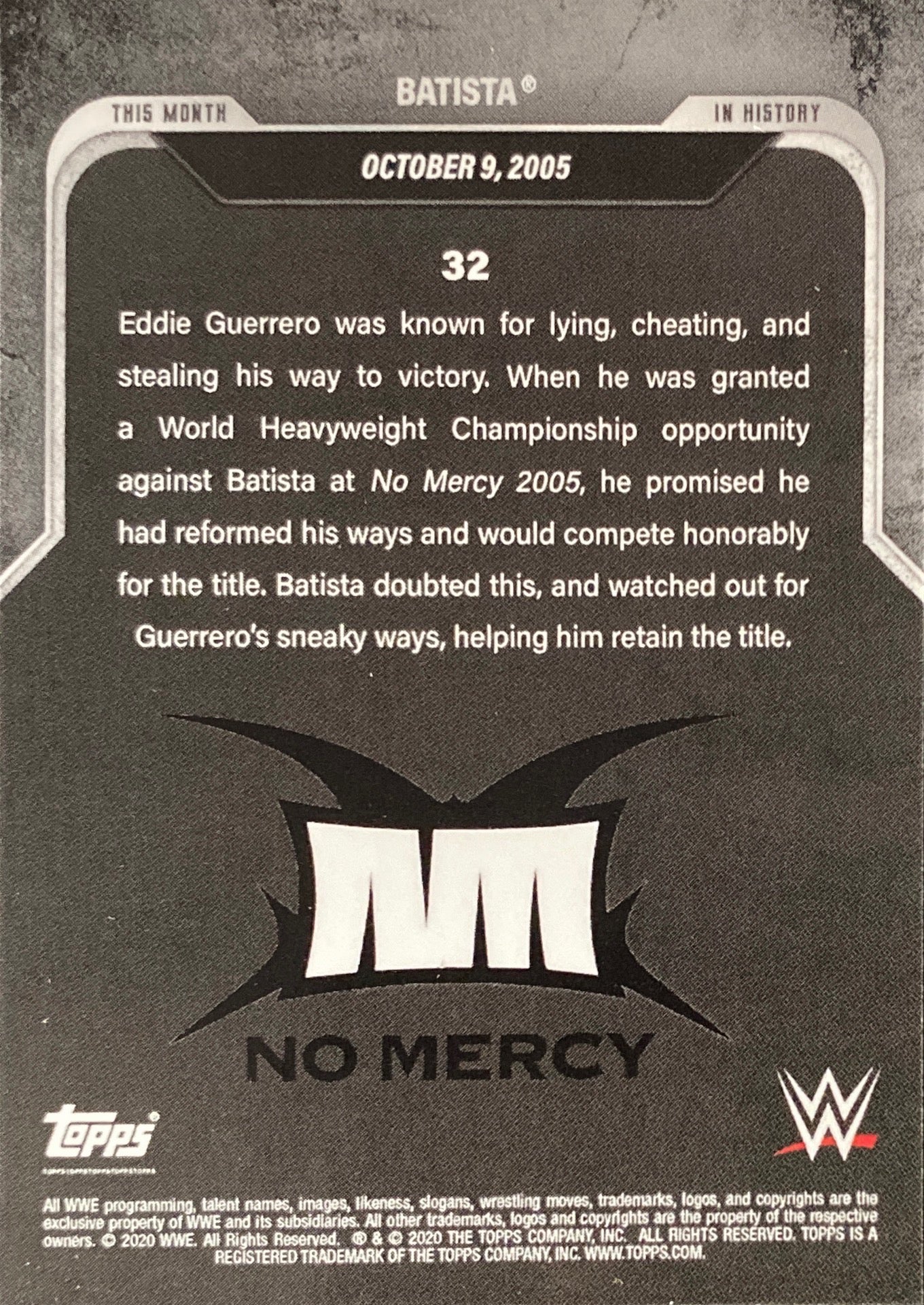 NO Mercy – October 9, 2005 Batista DEF. Eddie Guerrero to Retain the World Heavyweight Championship trading card PW Catalog