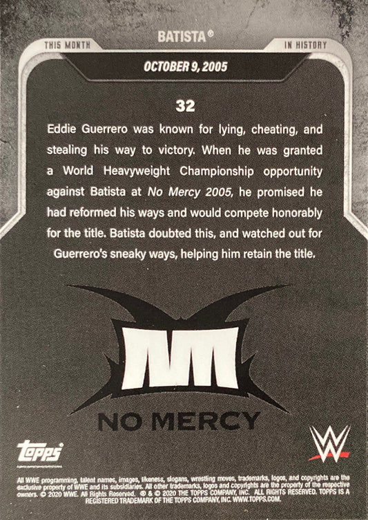 NO Mercy – October 9, 2005 Batista DEF. Eddie Guerrero to Retain the World Heavyweight Championship trading card PW Catalog