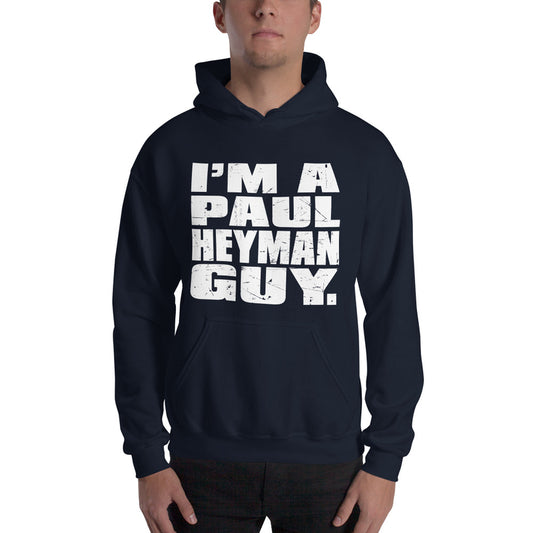 Paul Heyman "I'm a Paul Heyman Guy" Pullover Hoodie Sweatshirt Sweatshirt PW Catalog