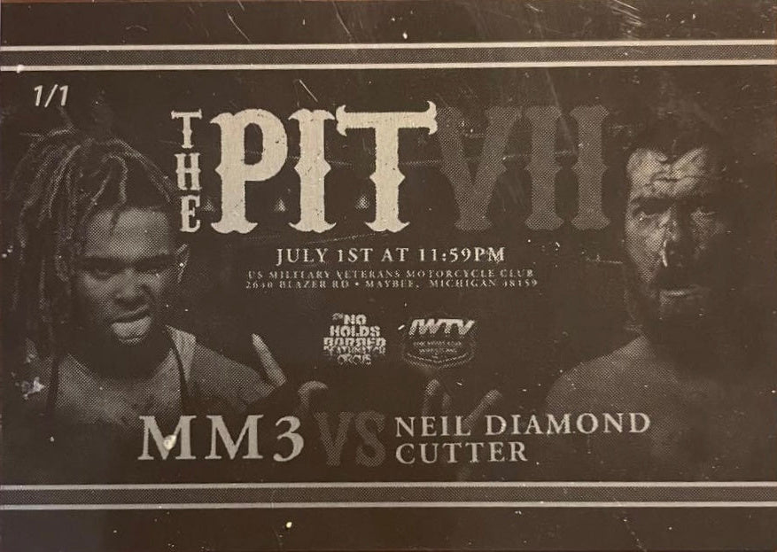 The Pit VII – MM3 vs. Neil Diamond Cutter
