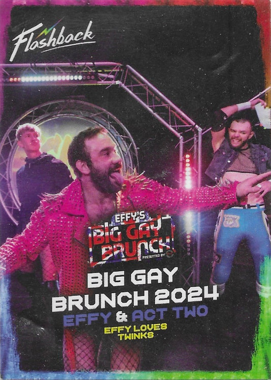 Big GAY Brunch 2024 – Effy & ACT TWO Effy Loves Twinks