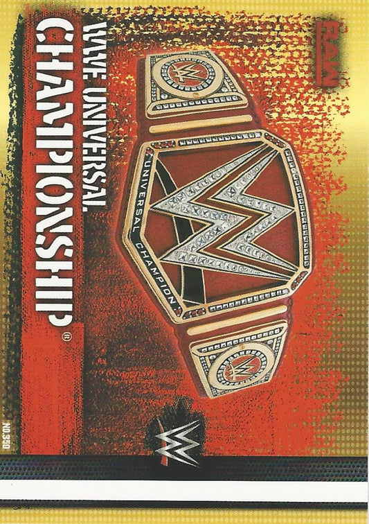 WWE Topps Slam Attax 10th Edition 2017 Universal Championship #350