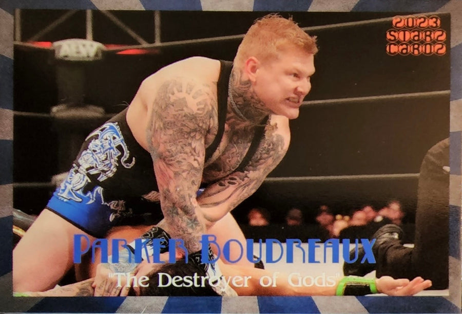 Parker Boudreaux “the Destroyer of Gods”