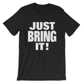 The Rock "Just Bring It" Unisex T-Shirt