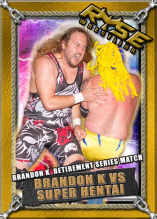 Brandon K Retirement Series Match – Brandon K vs Super Hentai