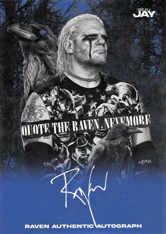 Quote the Raven, Nevermore – Raven