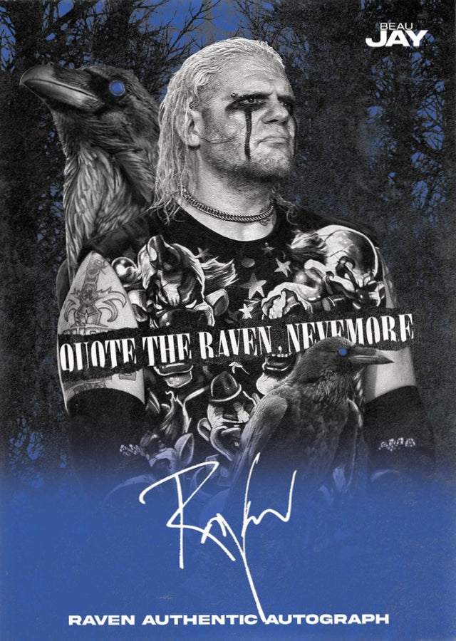 Quote the Raven, Nevermore – Raven