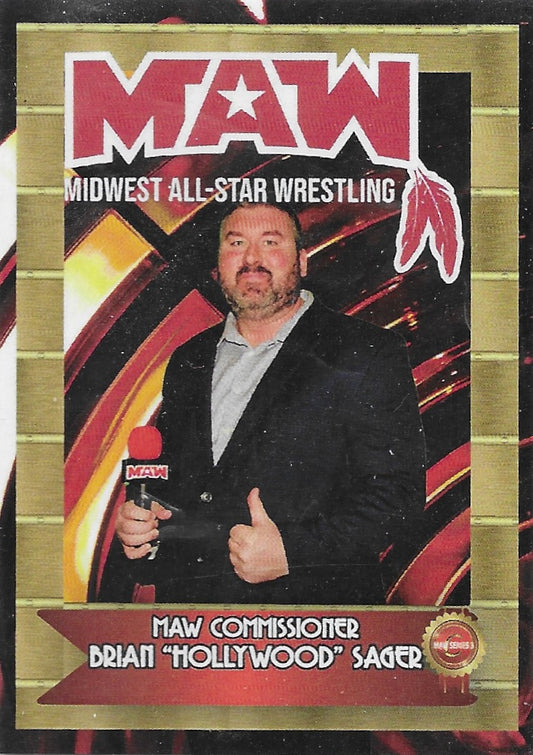 MAW Commissioner – Brian “Hollywood” Sager