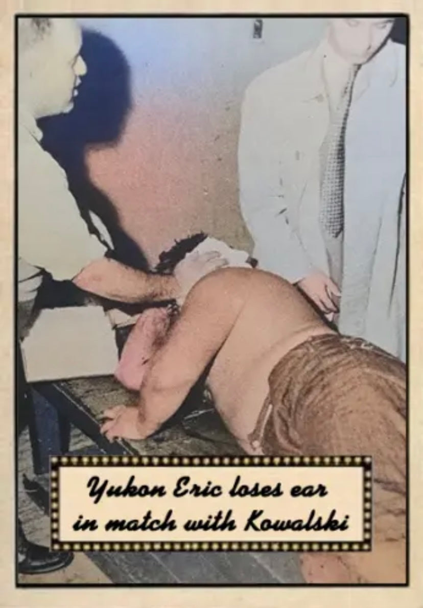 Yukon Eric Loses Ear in Match With Kowalski trading card PW Catalog