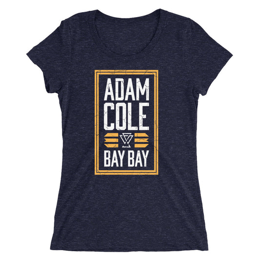 Adam Cole "Bay Bay" Women's Tri-Blend T-shirt T-Shirt PW Catalog