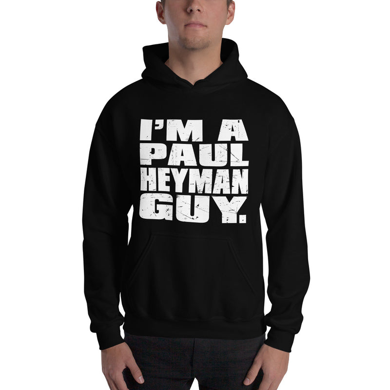 Paul Heyman "I'm a Paul Heyman Guy" Pullover Hoodie Sweatshirt