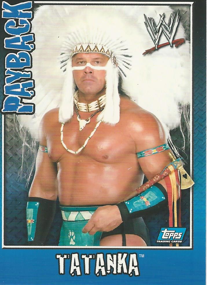 WWE Topps Payback 2006 Tatanka #45