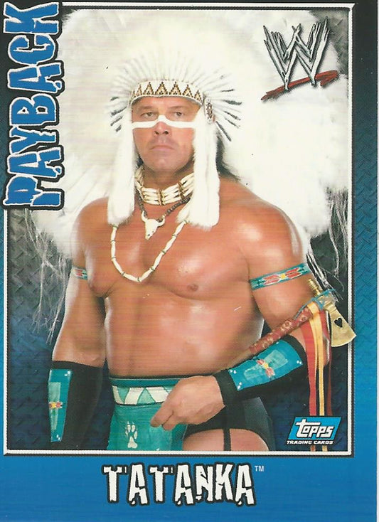 WWE Topps Payback 2006 Tatanka #45