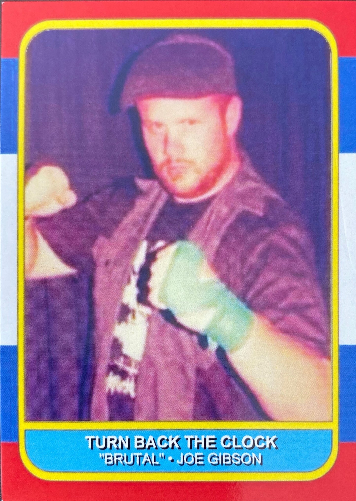 Turn Back the Clock – “Brutal” JOE Gibson trading card PW Catalog
