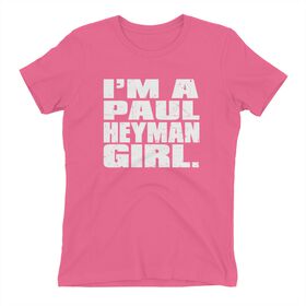 Paul Heyman "I'm a Paul Heyman Girl" Women's T-Shirt T-Shirt PW Catalog