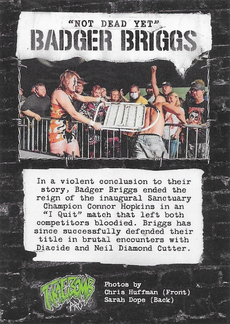“Not Dead YET” Badger Briggs
