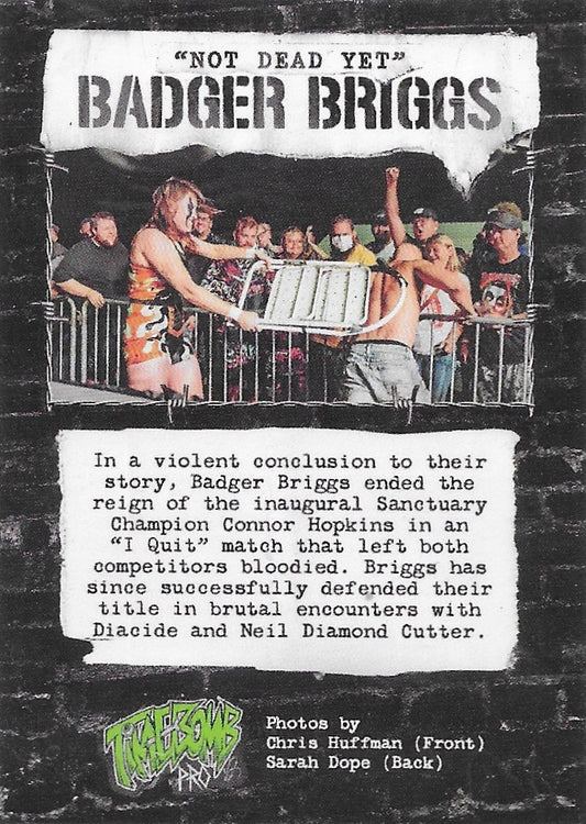 “Not Dead YET” Badger Briggs