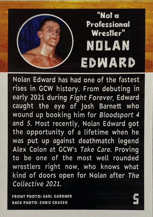 “Not a Professional Wrestler” Nolan Edward