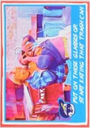 PUT on These Glasses or Start Eating That Trash Can trading card PW Catalog