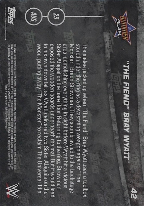 “The Fiend” Bray Wyatt the New Universal Champion DEF. “the Monster” Braun Strowman in a Falls Count Anywhere Match trading card PW Catalog