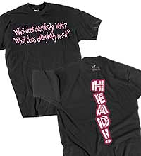 Everybody Wants Head T-Shirt