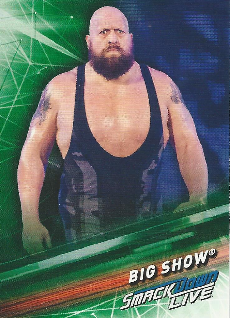 WWE Topps Smackdown 2019 Big Show #57 Green