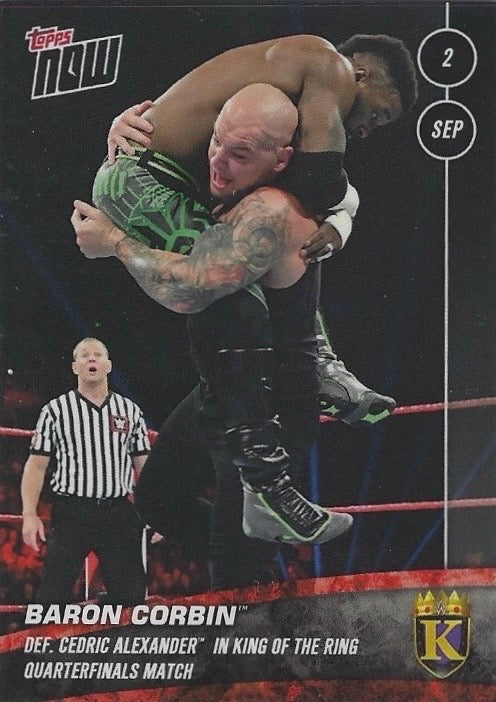 Baron Corbin DEF. Cedric Alexander in King of the Ring Quarterfinals Match trading card PW Catalog