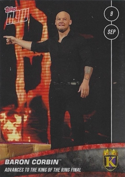 Baron Corbin Advances to the King of the Ring Final trading card PW Catalog