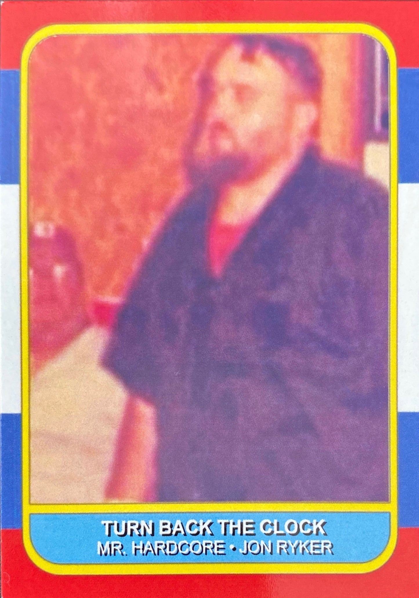 Turn Back the Clock – MR. Hardcore JON Ryker trading card PW Catalog