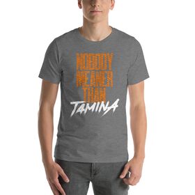 Tamina "Nobody Meaner" Unisex T-Shirt