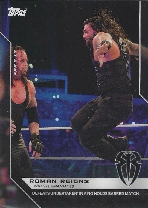 APR.2.17 – Roman Reigns Wrestlemania 33 – Defeats Undertaker in a NO Holds Barred Match trading card PW Catalog