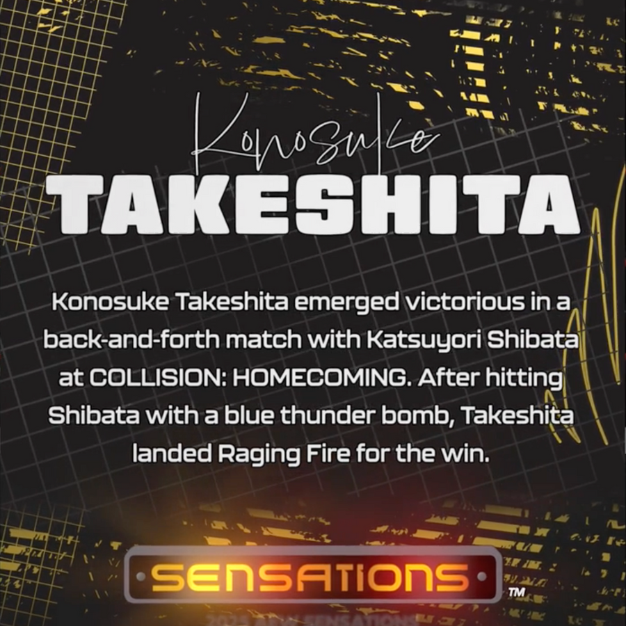 1/25/25 – Konosuke Takeshita – Konosuke Takeshita Defeats Katsuyori Shibata in a Close Match at AEW Collision: Homecoming