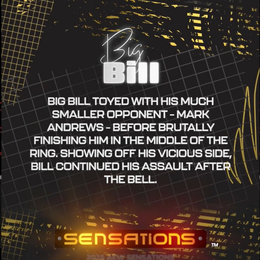 8/23/25 – Big Bill – Big Bill Makes a Brutal and Clear Statement in HIS Victory Over Mark Andrews trading card PW Catalog