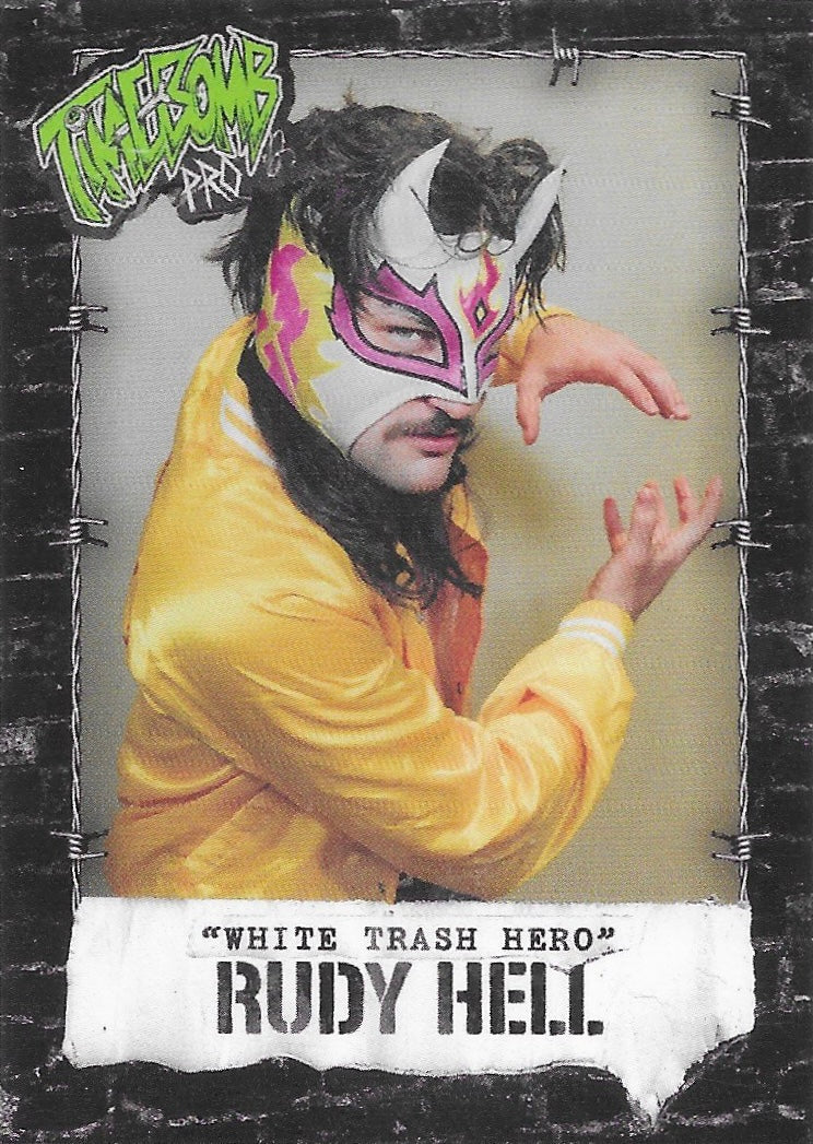 “White Trash Hero” Rudy Hell